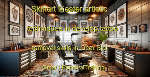 Skinart Master artistic techniques in develop tattoo removal skills in Ocar Sidi  Omar | RemovalTraining | RemovalClasses | SkinartTraining-Morocco